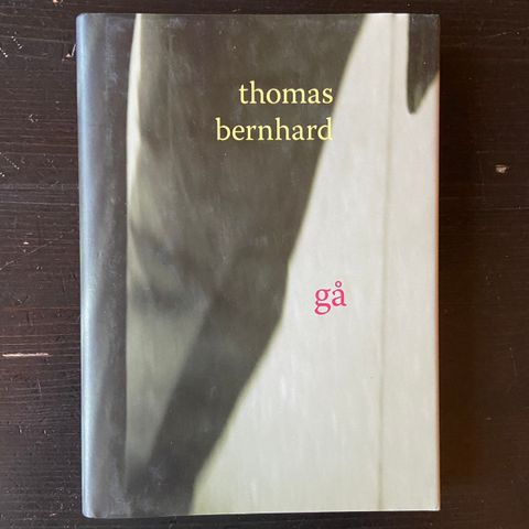 Thomas Bernhard - Gå