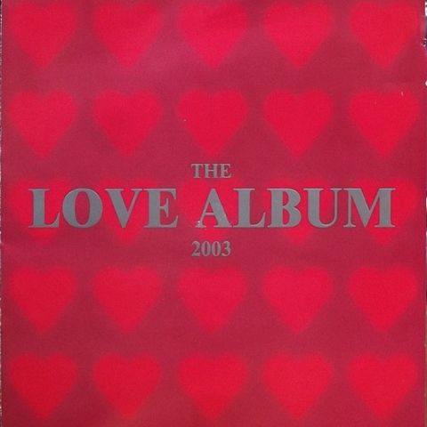 Various – The Love Album 2003, 2xCD