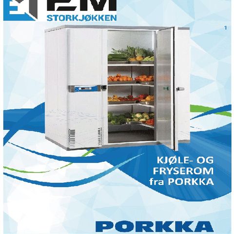 Porkka Kjølerom / Fryserom i mange størrelser | Fra EM Storkjøkken AS