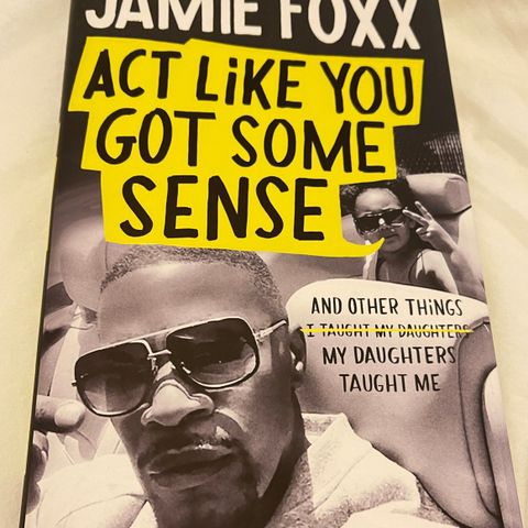 Jamie Foxx - Act like you got some sense - bok