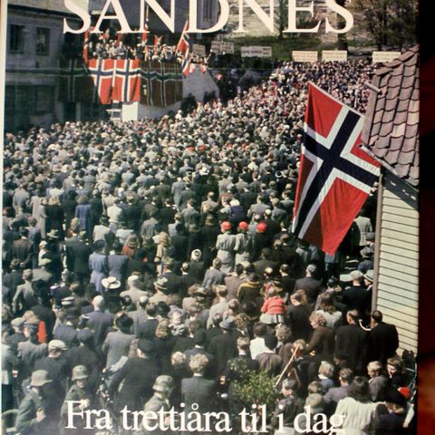 Sandnes. Fra trettiåra til i dag.