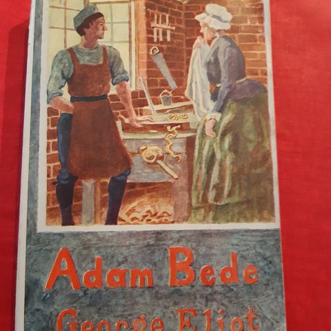 Adam Bede: George Eliot, 1910