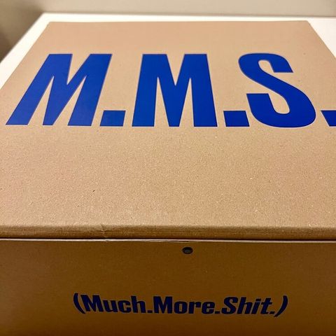 M.M.S. (Much.More.Shit.)