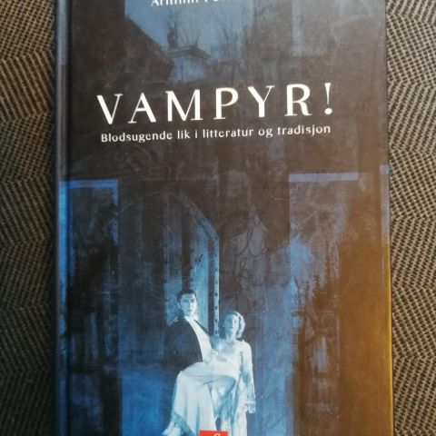 Vampyr - Blodsugende lik i litteratur og tradisjon