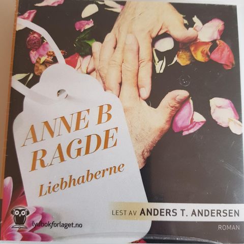 Liebhaberne av Anne B Ragde Lydbok