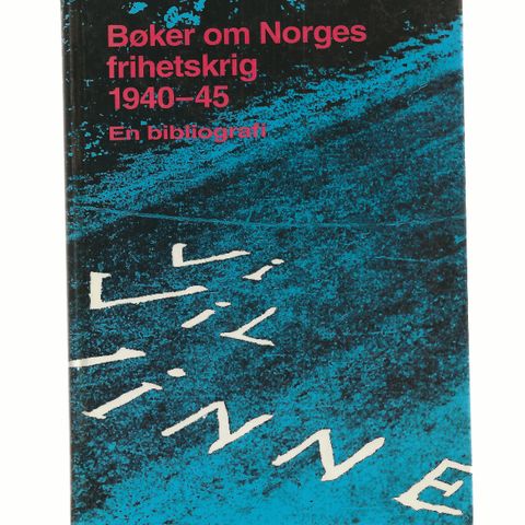 Bøker om Norges frihetskrig 1940-45 En bibliografi 1995 Otta , innb.