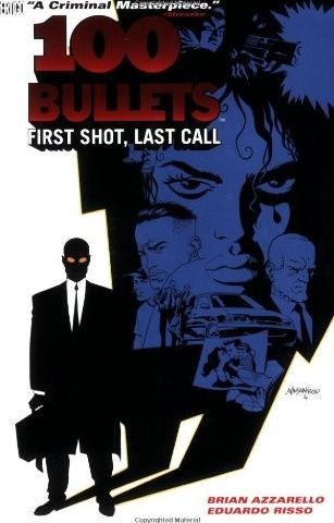 100 Bullets Vol. 1: First Shot, Last Call - Paperback - 2000