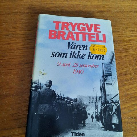 Våren som ikke kom - 9.april-25.september 1940 - Trygve Bratteli