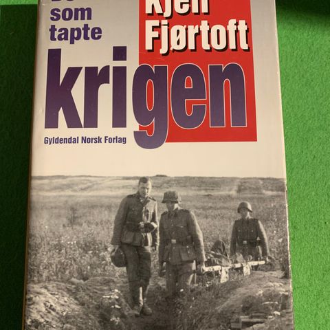 Kjell Fjørtoft - De som tapte krigen (1995) (om frontkjempere)