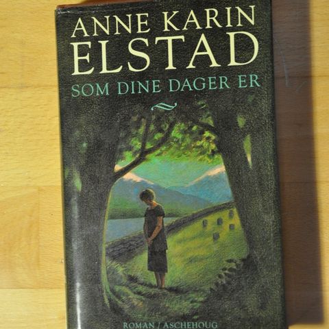 Som dine dager er. Anne Karin Elstad. Innb. (AH). Sendes