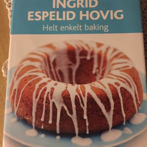 Ingrid Espelid Hovig. Helt enkelt baking