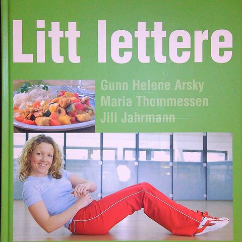 Gunn Helene Arsky – Litt lettere med riktig mat og trening