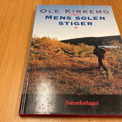 Ole Kirkemo : MENS SOLEN STIGER