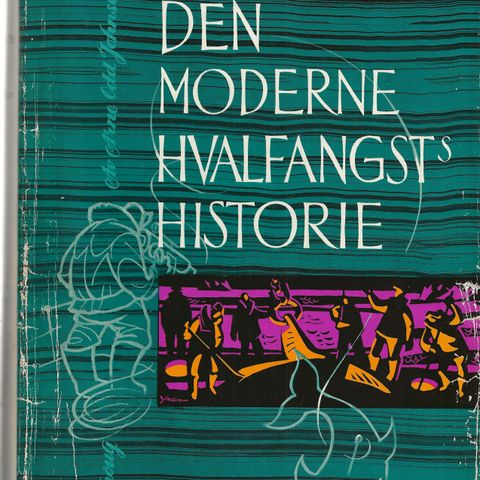 Den moderne Hvalfangsts historie Bind 1-4 innb.m.rufsete omslag