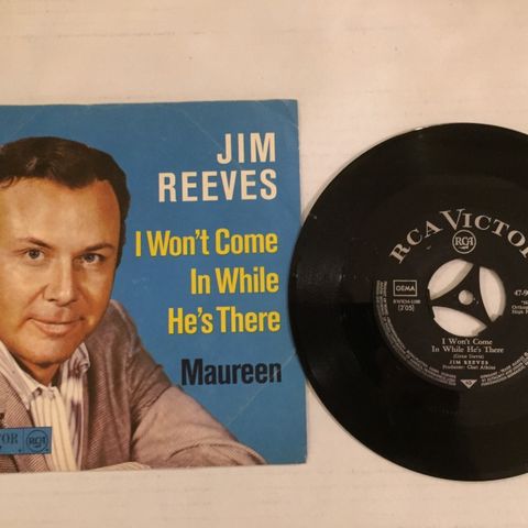 JIM REEVES / I WON'T COME IN WHILE HE'S THERE - 7" VINYL SINGLE