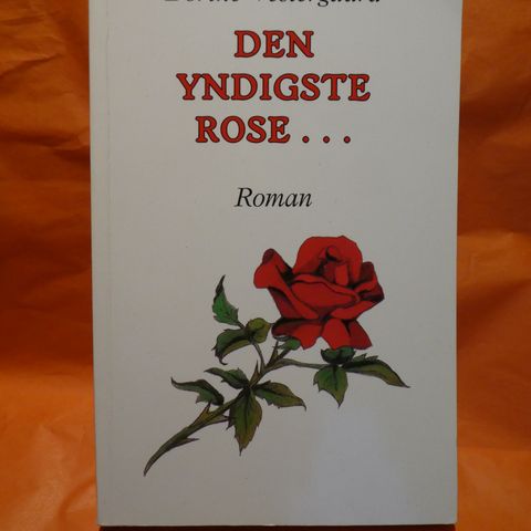 Den yndigste rose