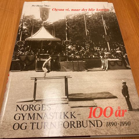 Per Hauge- Moe : NORGES GYMNASTIKK- OG TURNFORBUND 100 ÅR 1890 - 1990