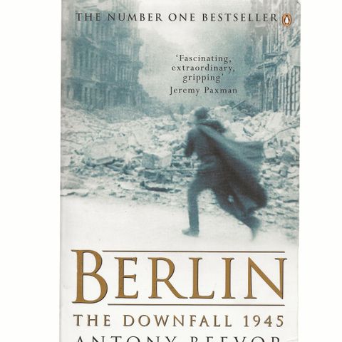 Antony Beevor BERLIN The Downfall 1945 .O.omslag ,rikt illustrert ,Engelsk