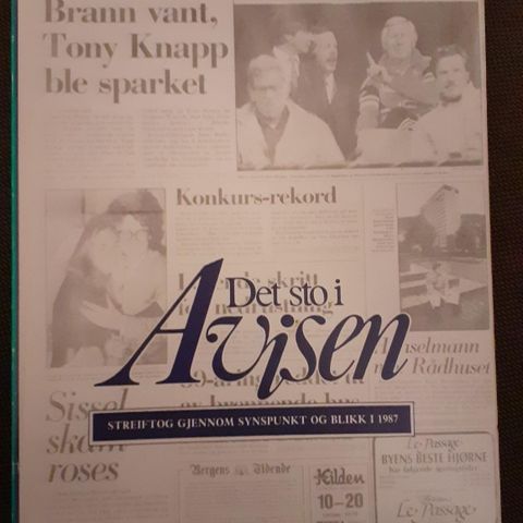 DET STOD I AVISEN - Streiftog gjennom synspunkt og blikk i 1987 Bergens Tidende
