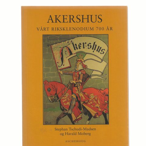 Tschudi-Madsen,Stephan, og Harald Moberg Akershus vårt Riksklenodium 700 år