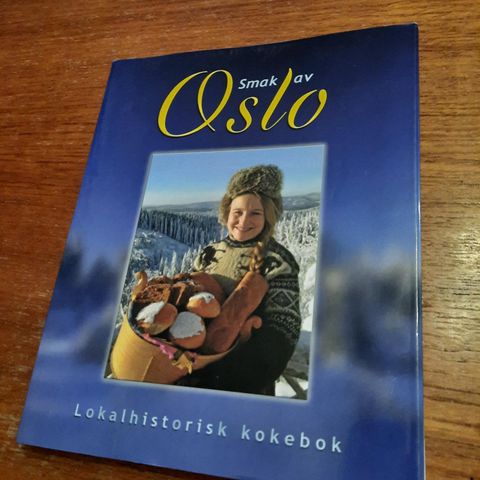 Smak av Oslo - Kulturhistorisk kokebok
