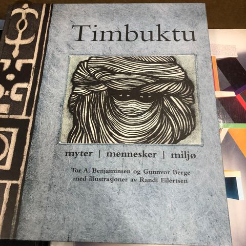 Timbuktu - myter, mennesker, miljø av Tor A. Benjaminsen, til salgs