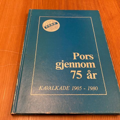 Truls E. Norby : PORS GJENNOM 75 ÅR  - KAVALKADE 1905 - 1980