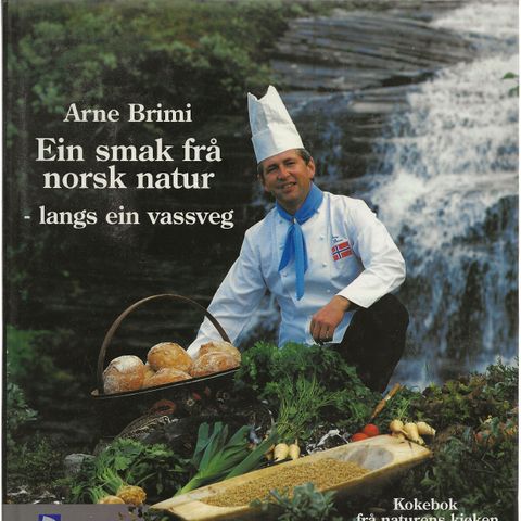 Arne Brimi Ein smak frå norsk natur - langs ein vassveg 2.opplag 1993 innb.