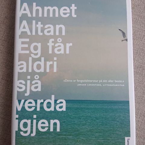 Eg får aldri sjå verda igjen av Ahmet Altan