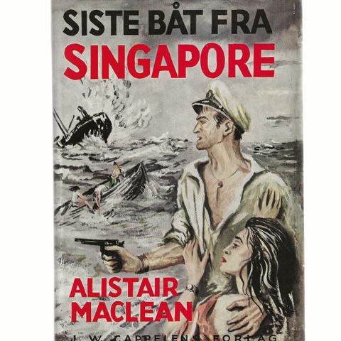 Alistair Maclean Siste båt fra Singapore 1959 1.utg.1.opl. i Norge    GM