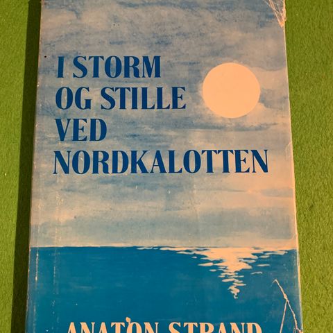 Anaton Strand - I storm og stille ved Nordkalotten (1967)