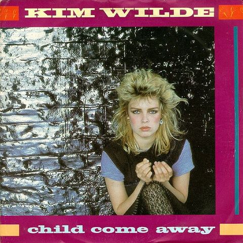 Kim Wilde – Child Come Away(  7", Single 1982)