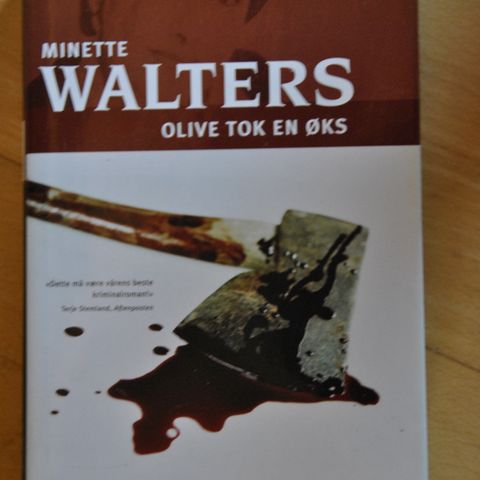 Minette Walters: Olivie tok en øks.