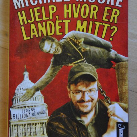 Michael Moore; Hjelp, hvor er landet mitt? (Æ). Sendes