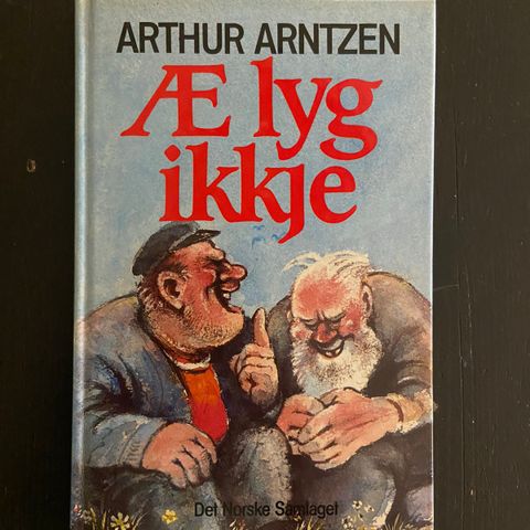 Arthur Arntzen - Æ lyg ikkje (m dedikasjon fra forfatteren)