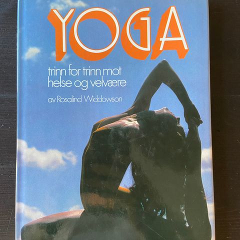 Rosalind Widdowson - Yoga - Trinn for trinn mot helse og velvære