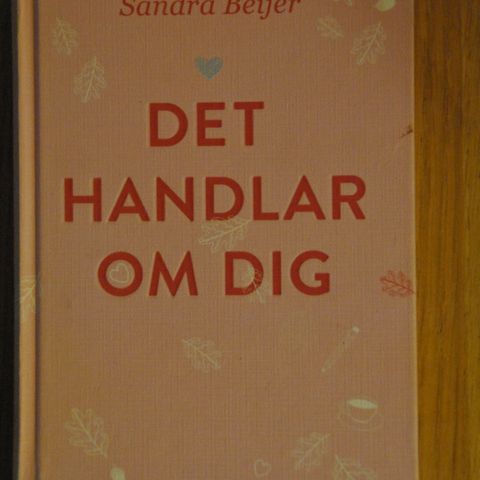 Sandra Beijer: Det handler om dig. Innb. (Å). Sendes