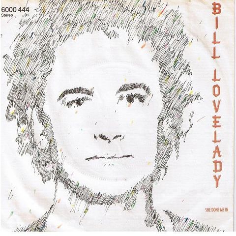 Bill Lovelady – She Done Me In (7", Single 1980)