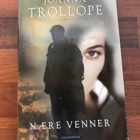 Joanna Trollope .Nære venner