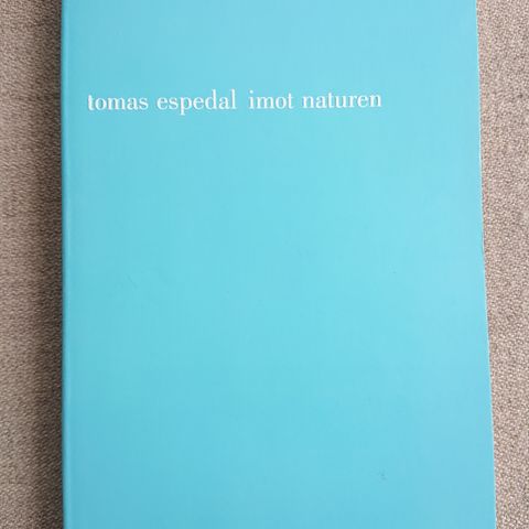 Imot naturen av Tomas Espedal