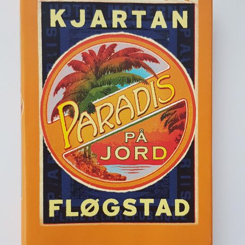 Paradis på jord av Kjartan Fløgstad