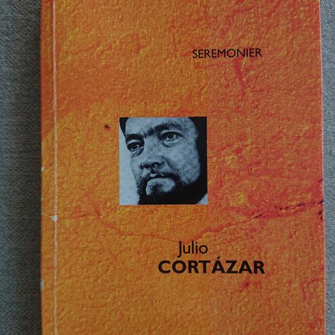 Seremonier av Julio Cortazar