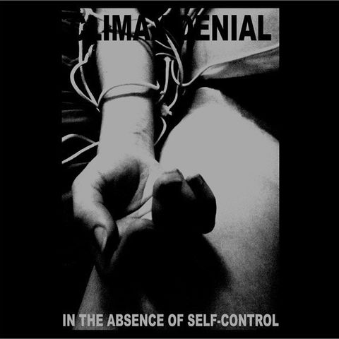 Climax Denial “In The Absence Of Self-Control” LP Vinyl Urashima noise