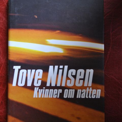 Tove Nilsen: Kvinner om natten. Innb. (B). Sendes