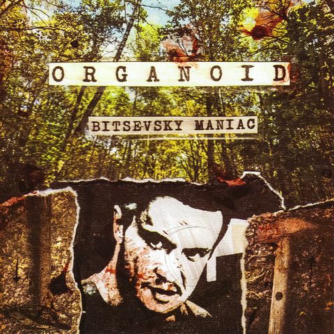 Organoid «Bitsevsky Maniac» CD  Filth And Violence noise industri