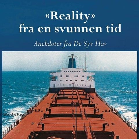 Ønsker å kjøpe «Reality» fra en svunnen tid - anekdoter fra de syv hav" 