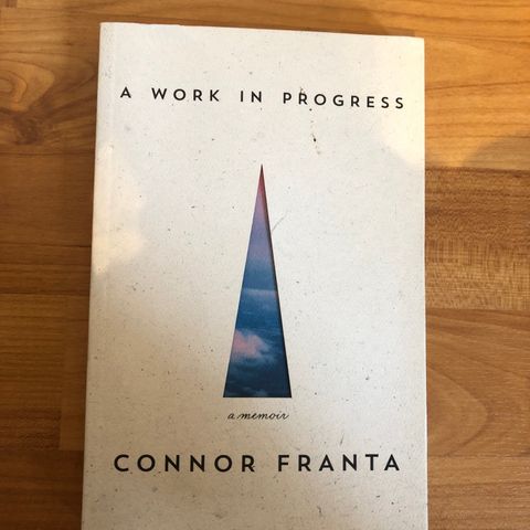 A work in progress - Connor Franta