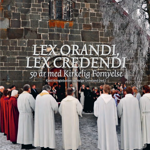 Lex orandi, lex credendi : 50 år med Kirkelig fornyelse