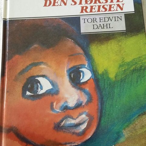 Den største reisen .  Tor Edvin Dahl