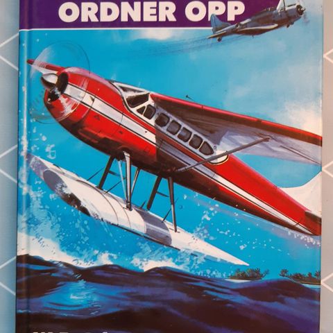 Biggles ordner opp av W. E. Johns